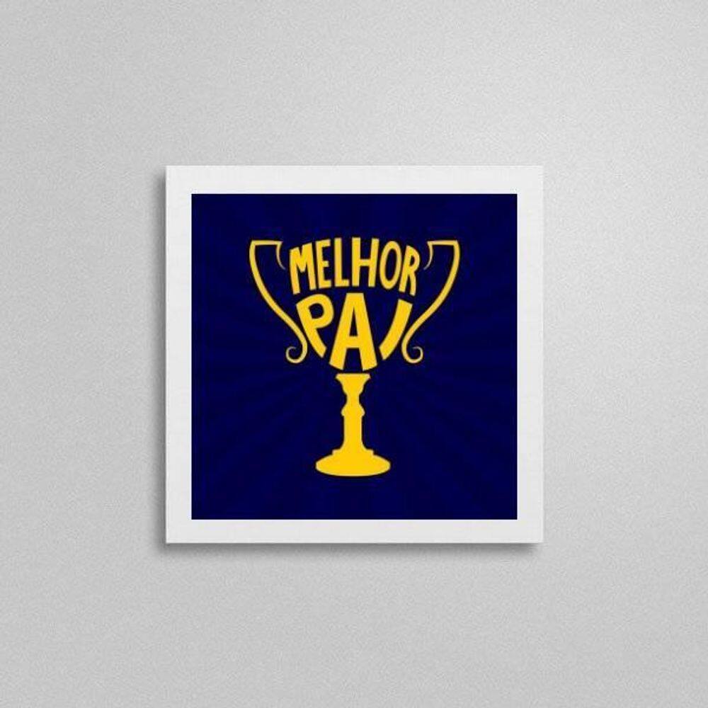 Quadro Decorativo Quadrado Melhor Pai 20X20Cm