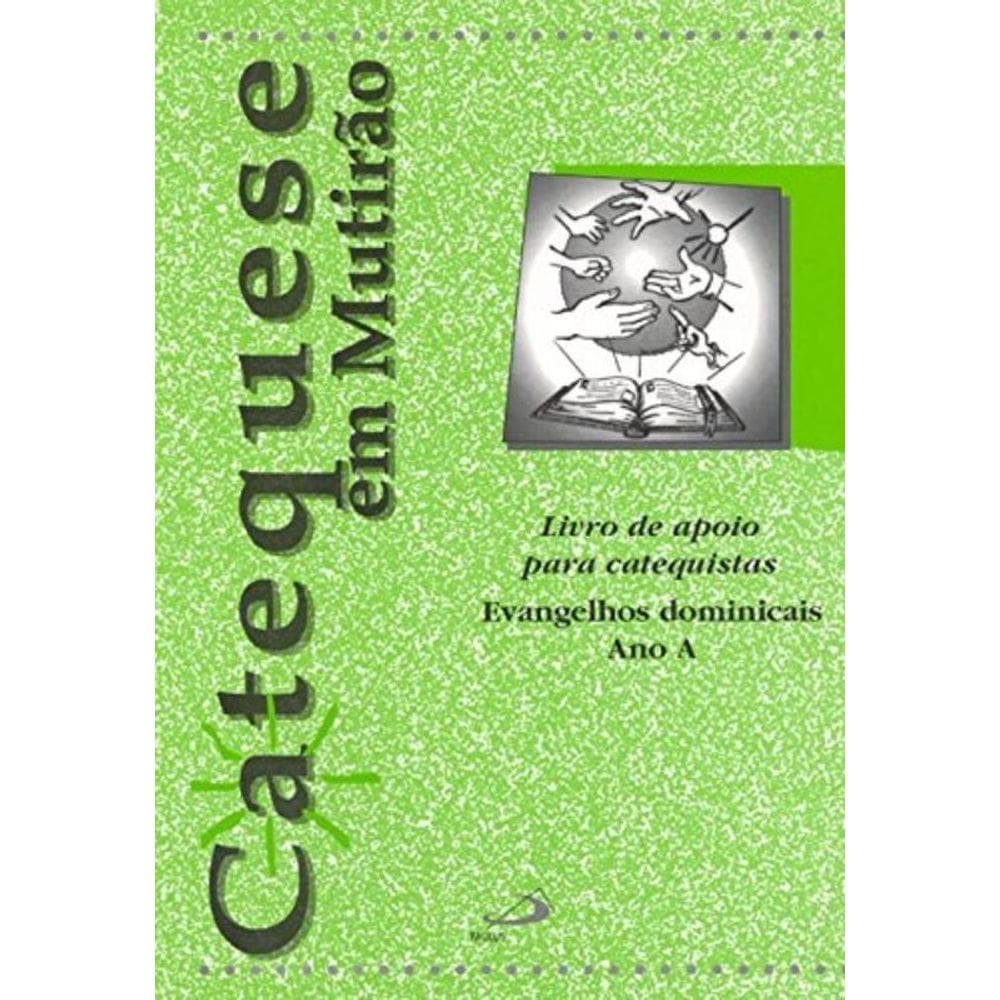 Catequese Em Mutirao - Ano A - Livro De Apoio Para Catequistas/Evangelhos D - 5