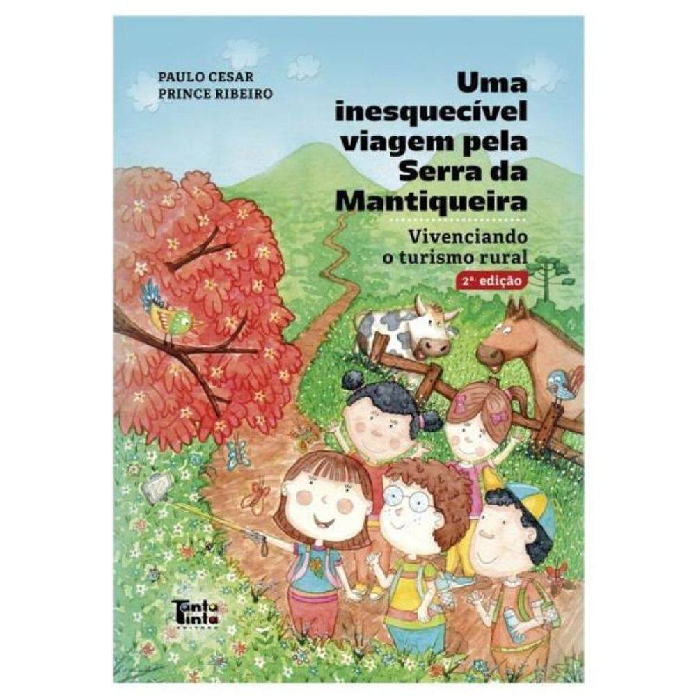 Uma Inesquecível Viagem Pela Serra Da Mantiqueira