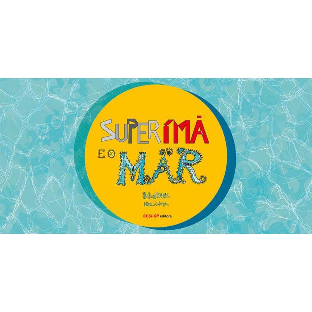 Livro Superimã E O Mar