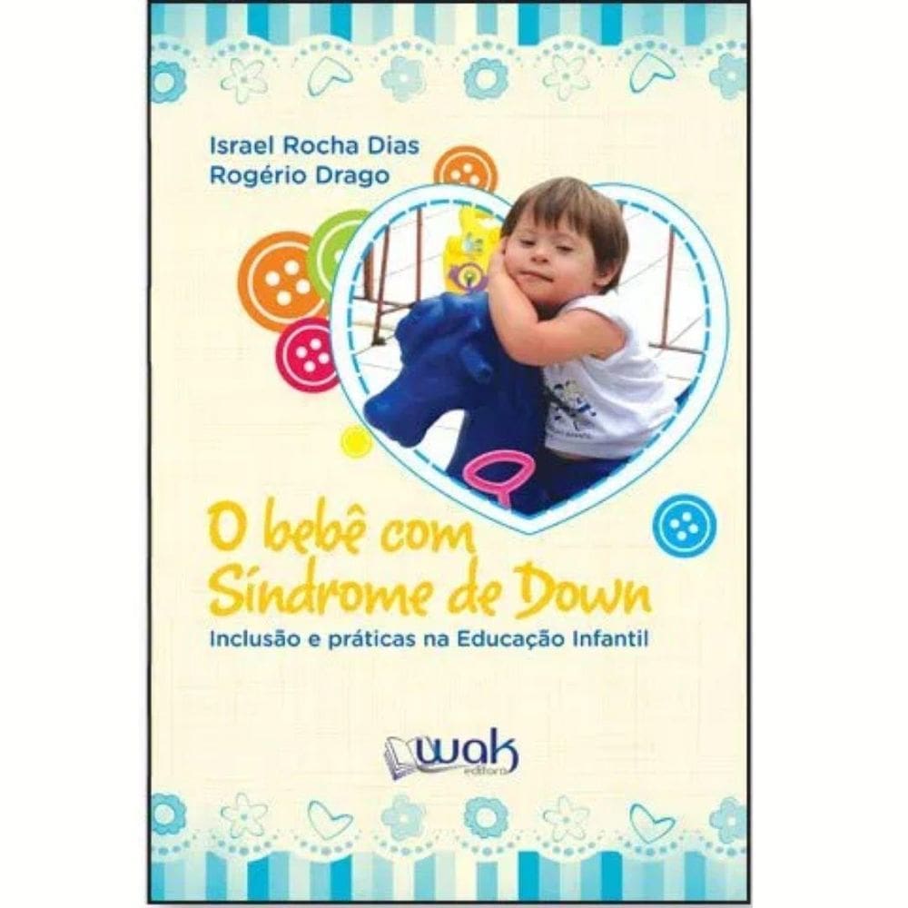 Livro O Bebê Com Síndrome De Down - Inclusão E Práticas