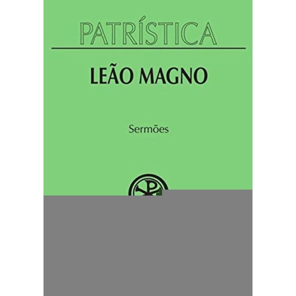 Patrística Vol. 6 - Sermões