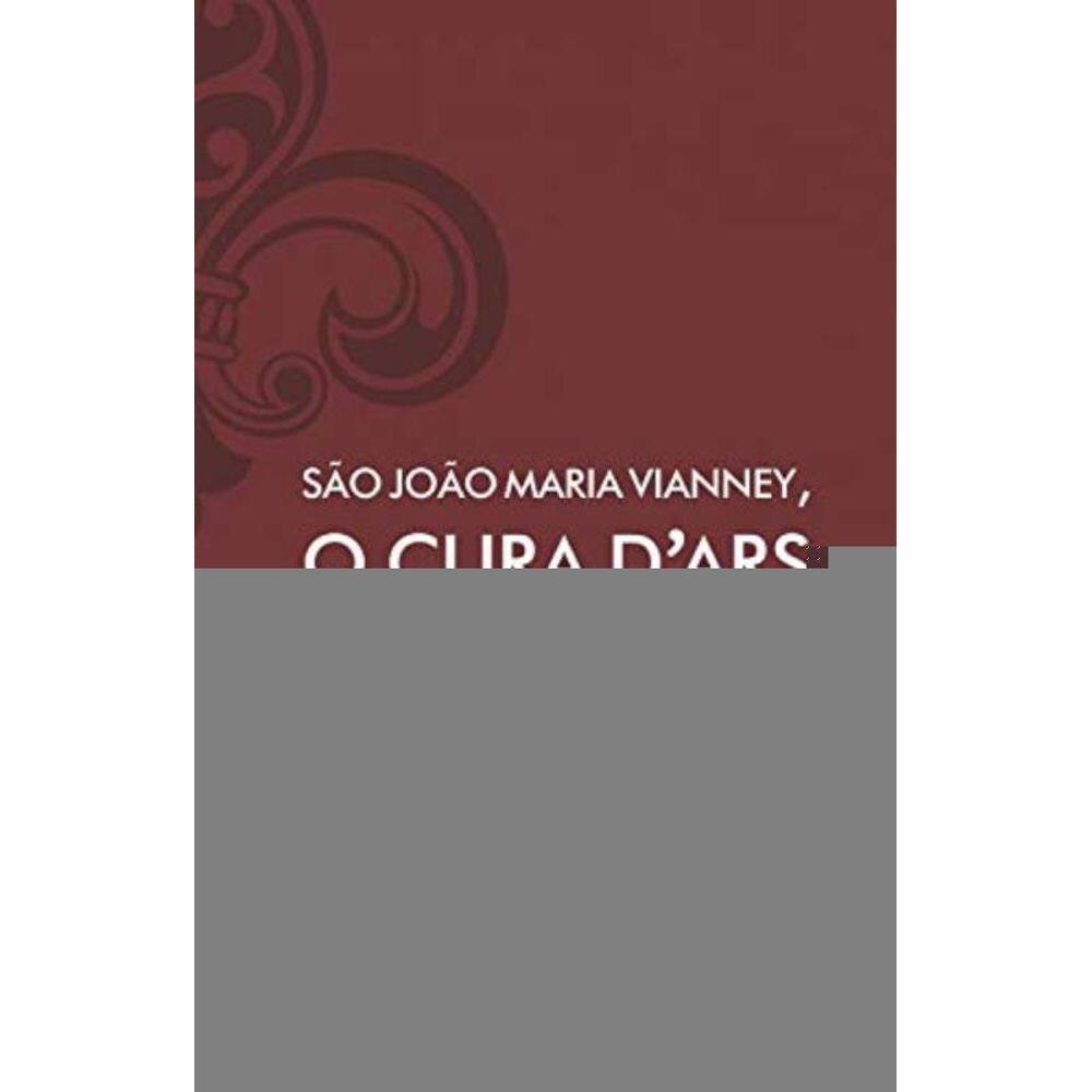 Sermoes De Sao Joao Maria Vianney, O Cura Dars - V