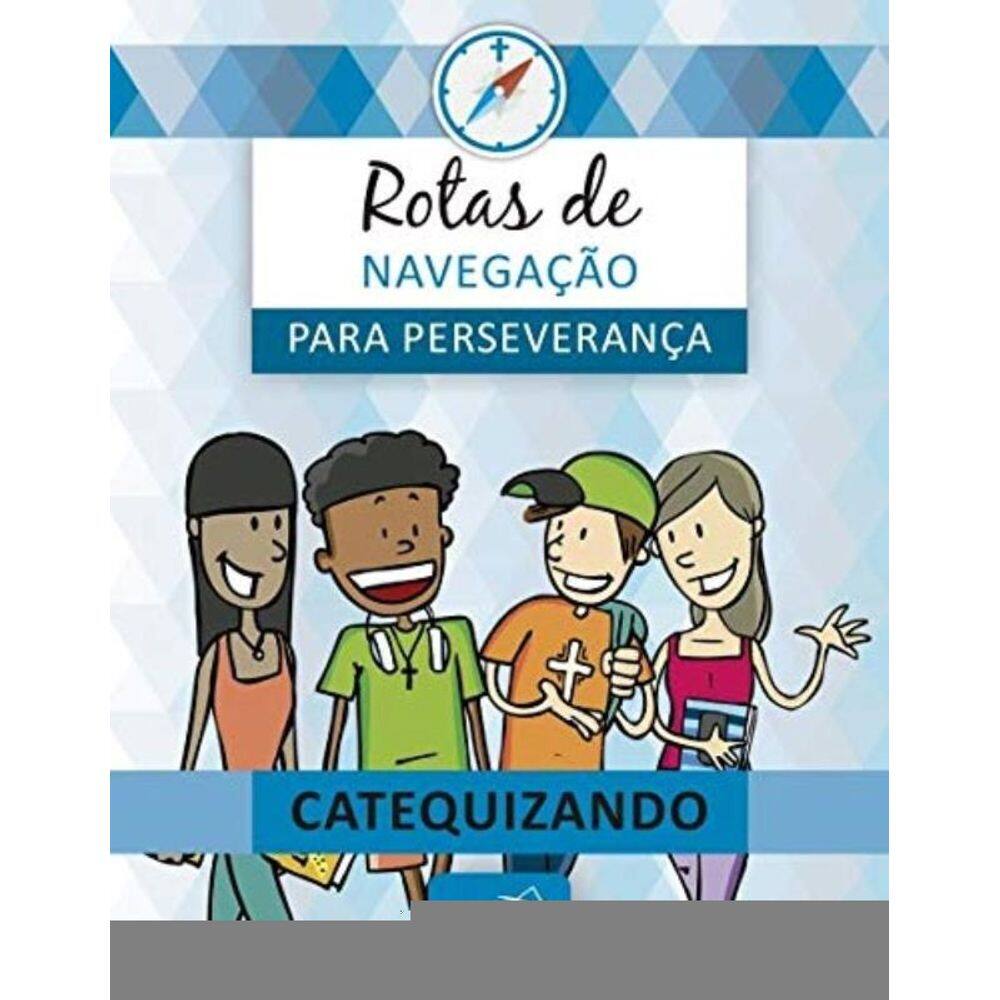 Rotas De Navegacao Para Perseveranca - Livro Do Ca