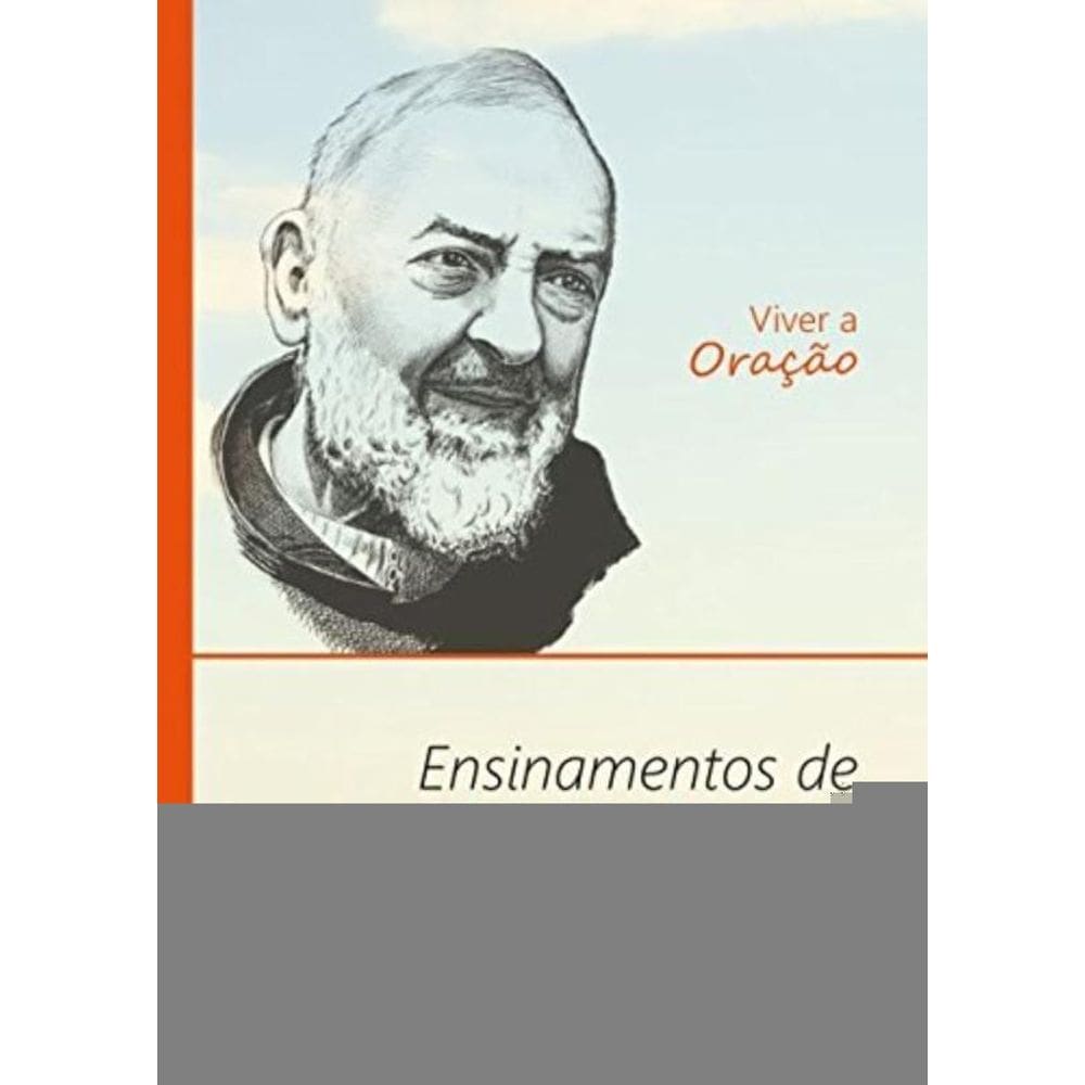 Viver A Oração - Ensinamentos De São Padre Pio