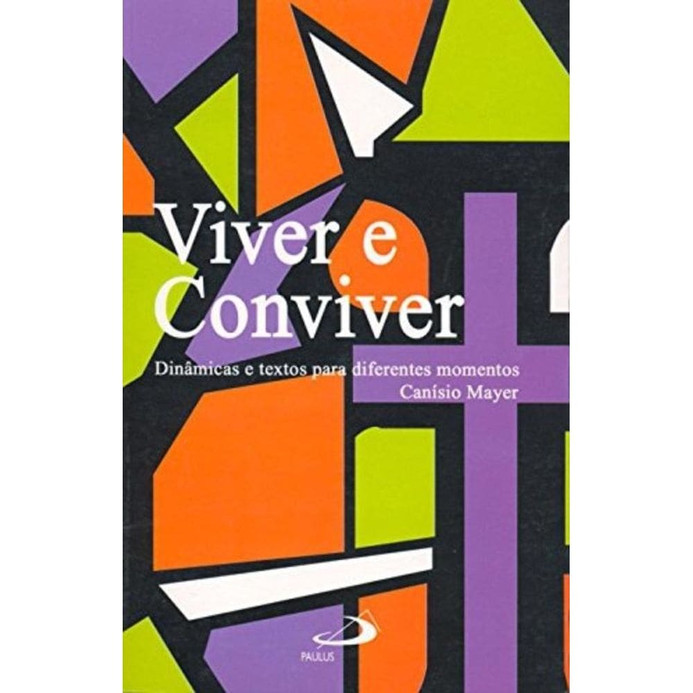 Viver E Conviver - Dinamicas E Textos Para Diferentes