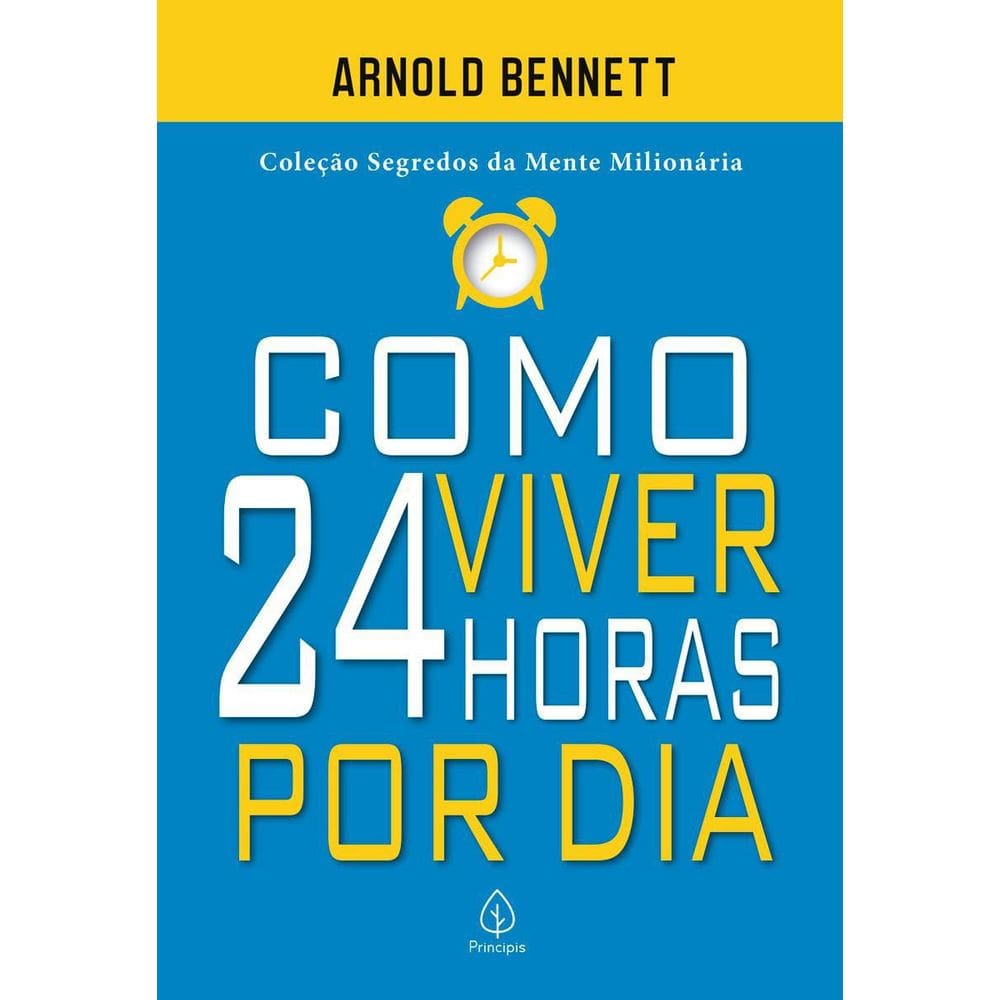 Livro Como Viver 24 Horas Por Dia