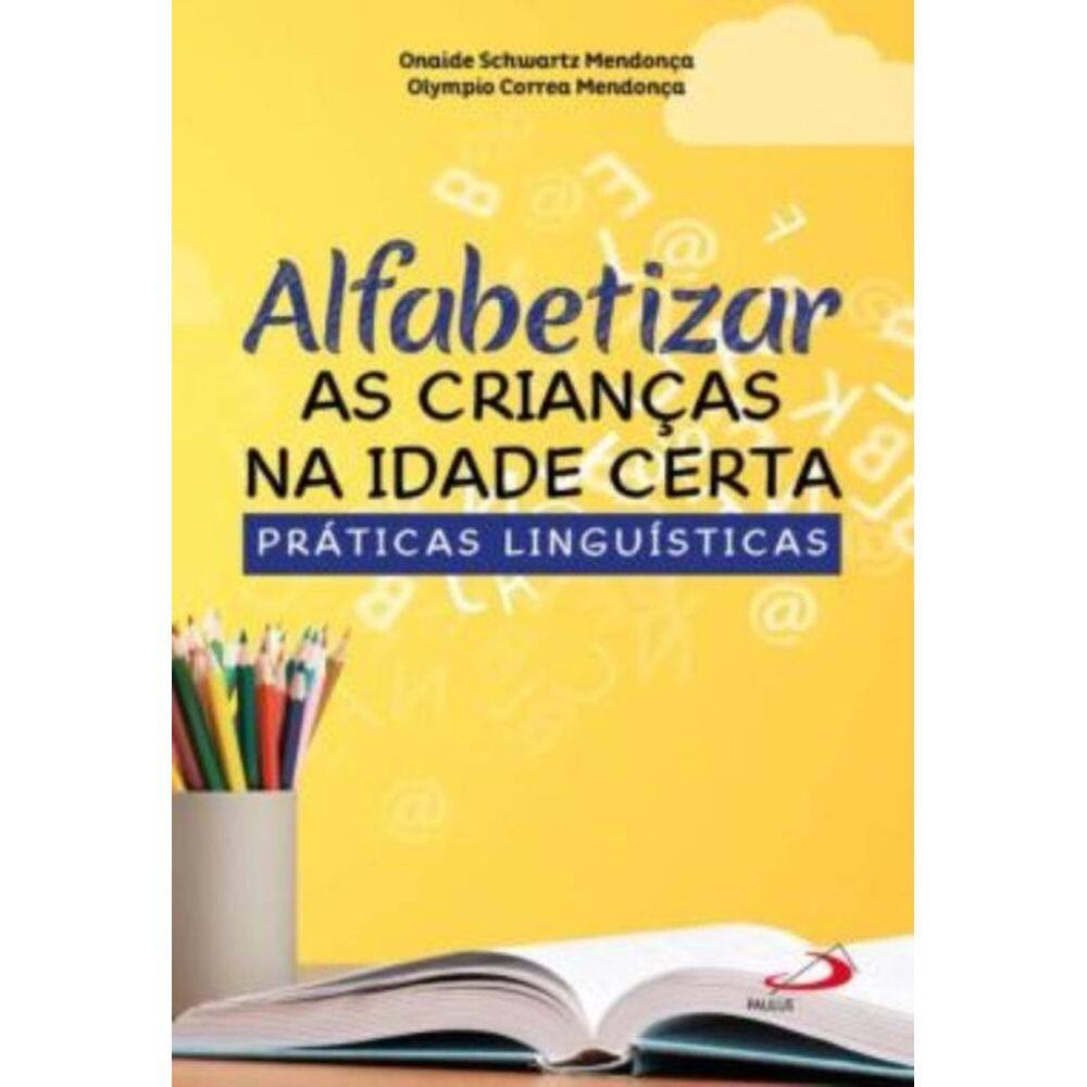 Alfabetizar As Criancas Na Idade Certa