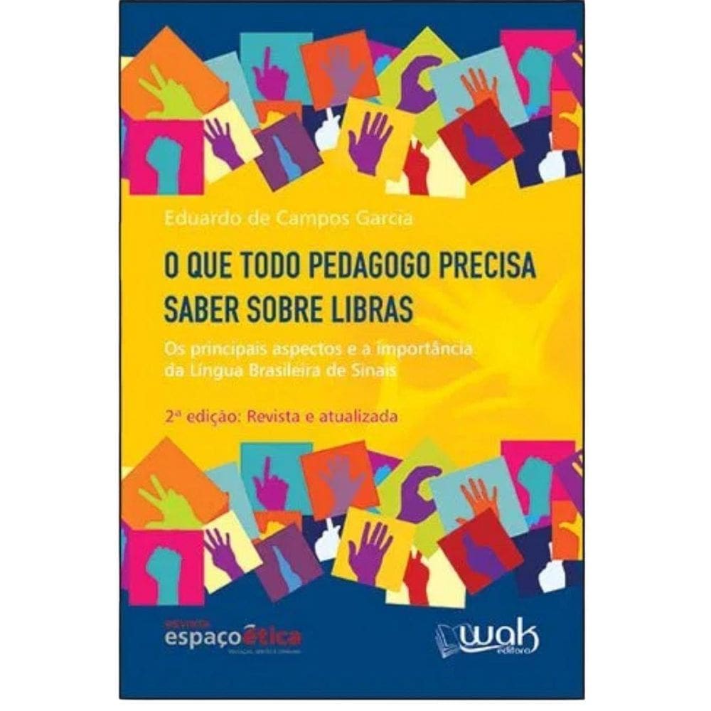 Livro O Que Todo Pedagogo Precisa Saber Sobre Libras
