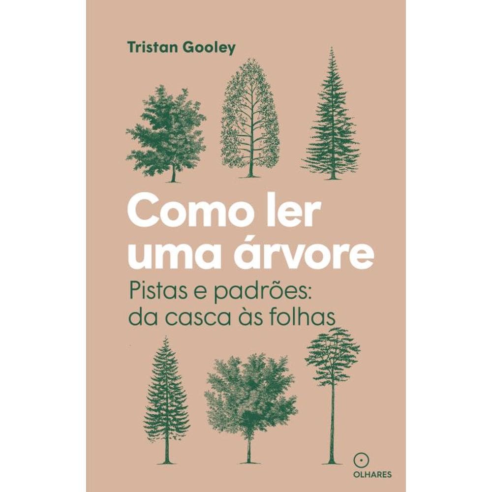 Como ler uma árvore: Pistas e padrões: da casca às folhas