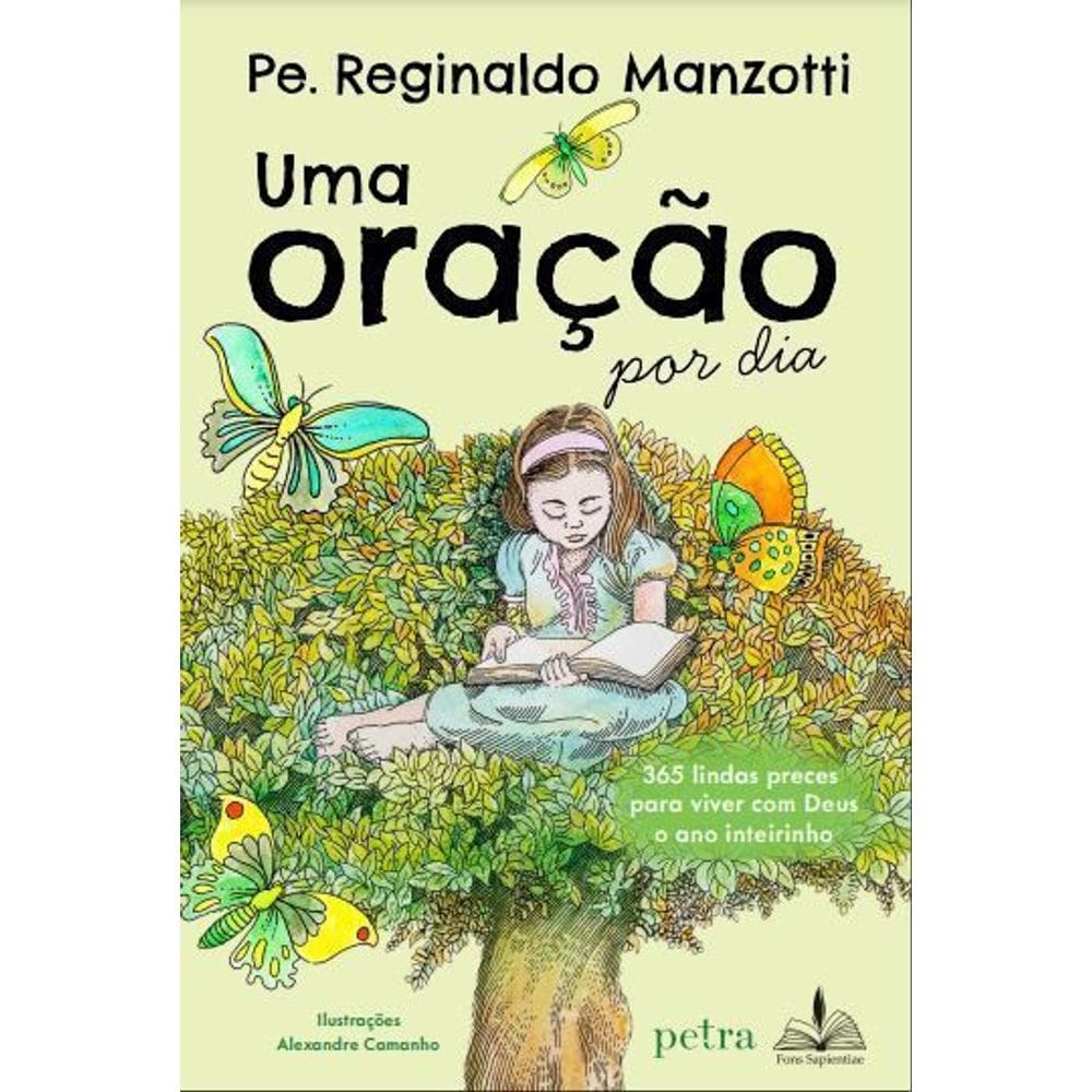 Uma Oração Por Dia - 365 Lindas Preces Para Viver Com Deus o Ano Inteirinho