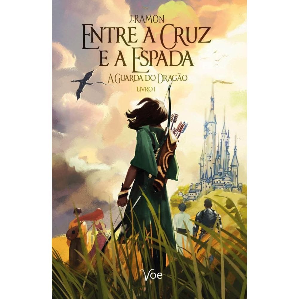 Entre a Cruz e a Espada: A Guarda do Dragão – Livro 1