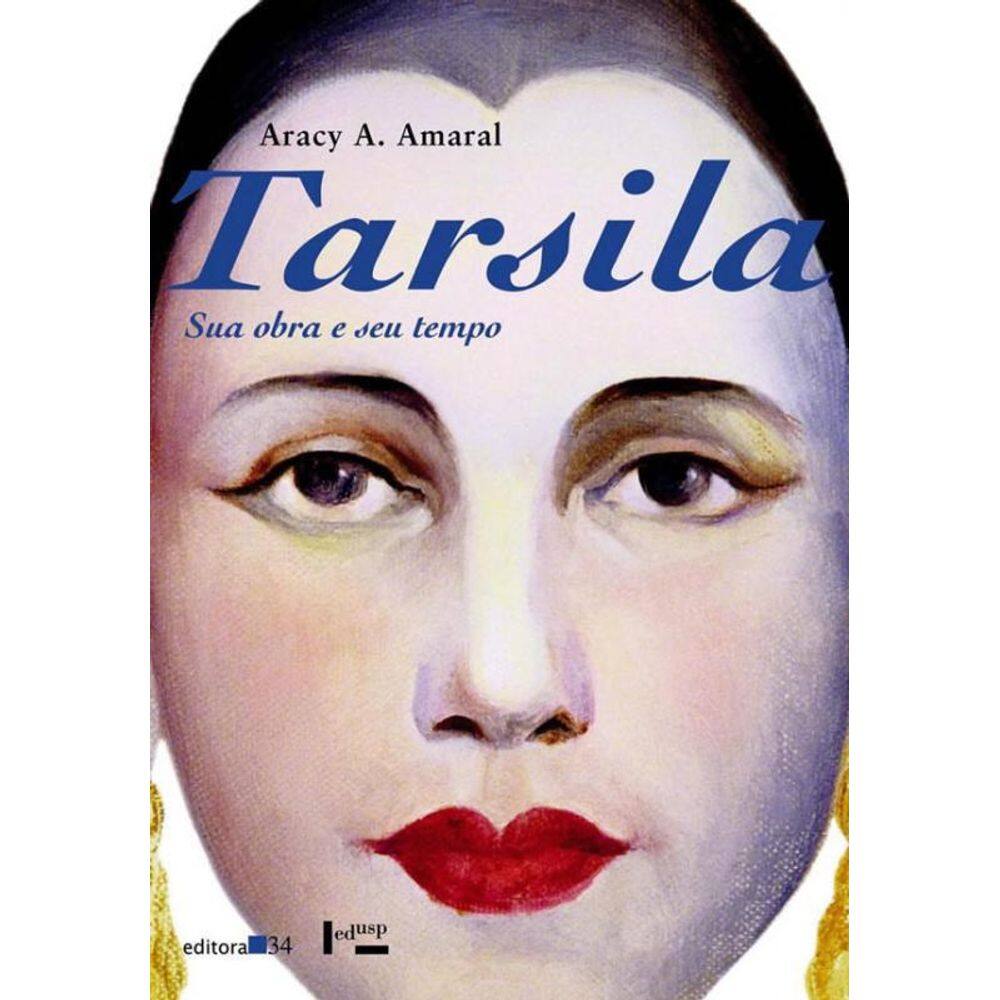 Livro Tarsila - Sua Obra E Seu Tempo