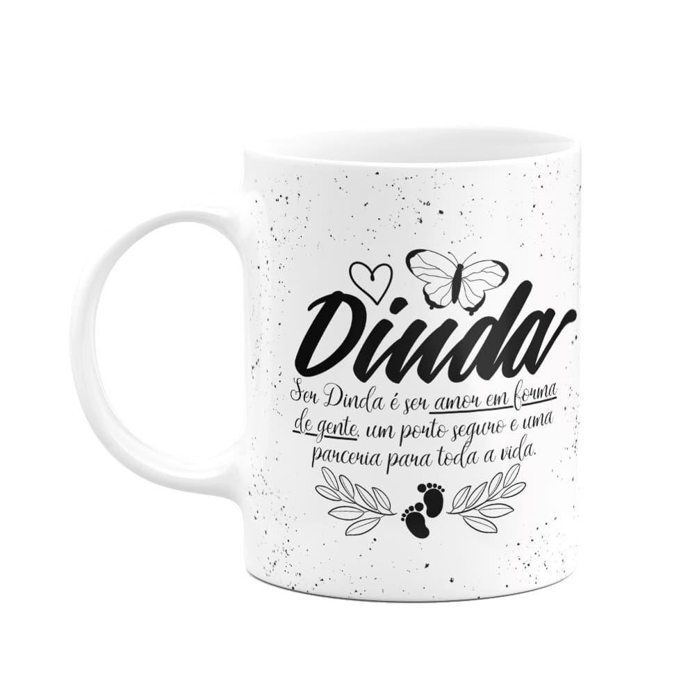 Caneca de Dindos - Ser dinda é... M3 - 325ml