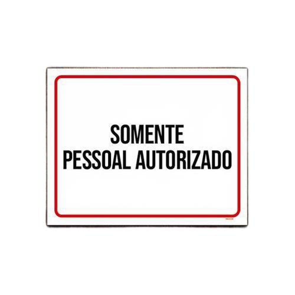 Placa Sinalização - Somente Pessoal Autorizado 27X35