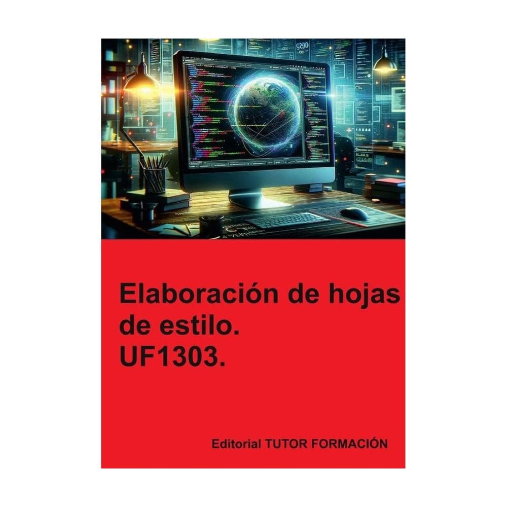 Elaboración de hojas de estilo. UF1303. - Espanhol