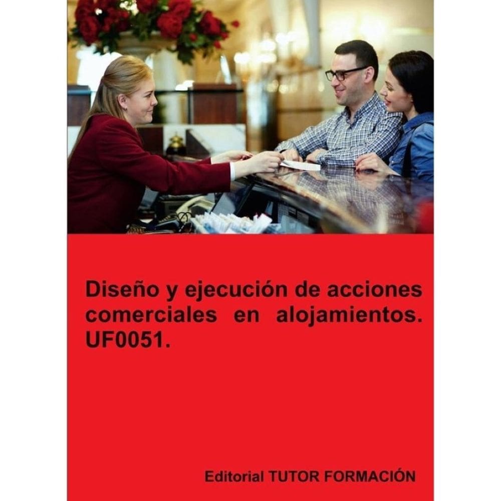Diseño y ejecución de acciones comerciales en alojamientos. UF0051. - Espanhol