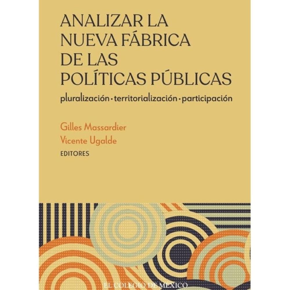 Analizar la nueva fábrica de las políticas públicas:  - Espanhol