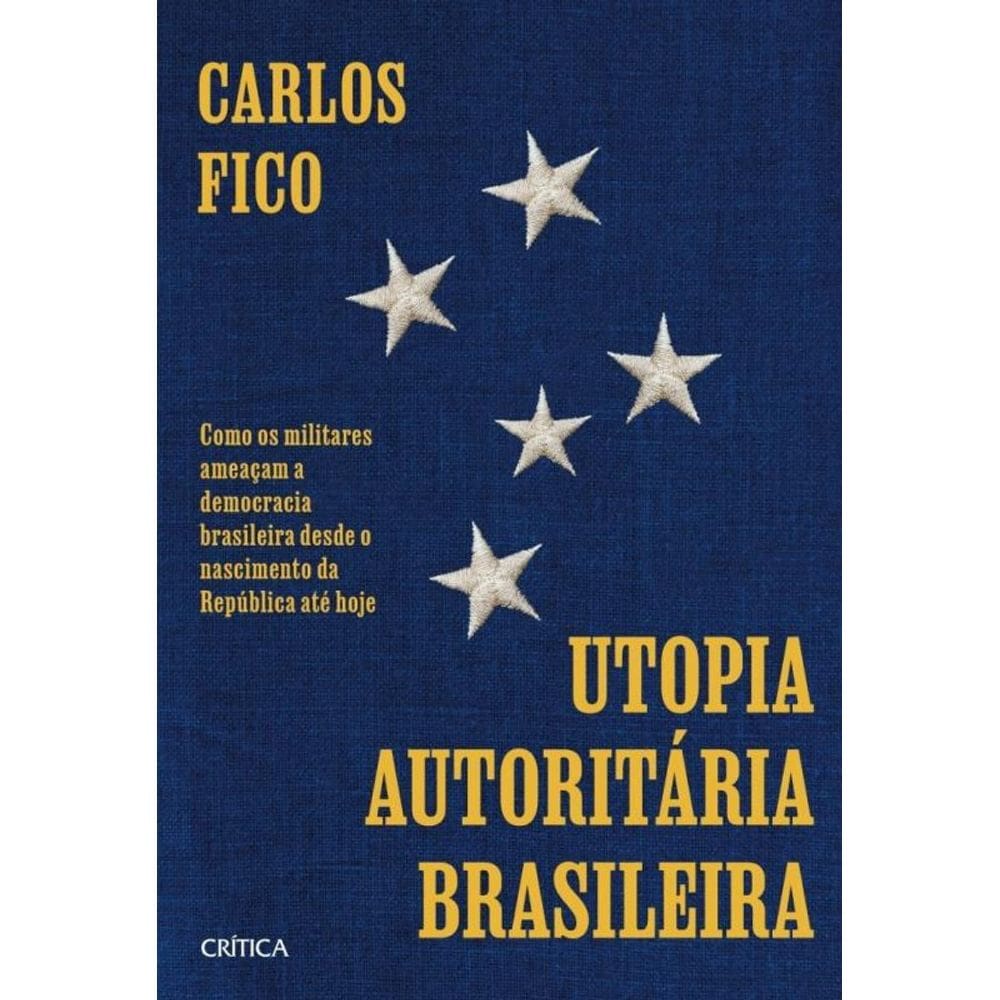 Utopia Autoritária Brasileira