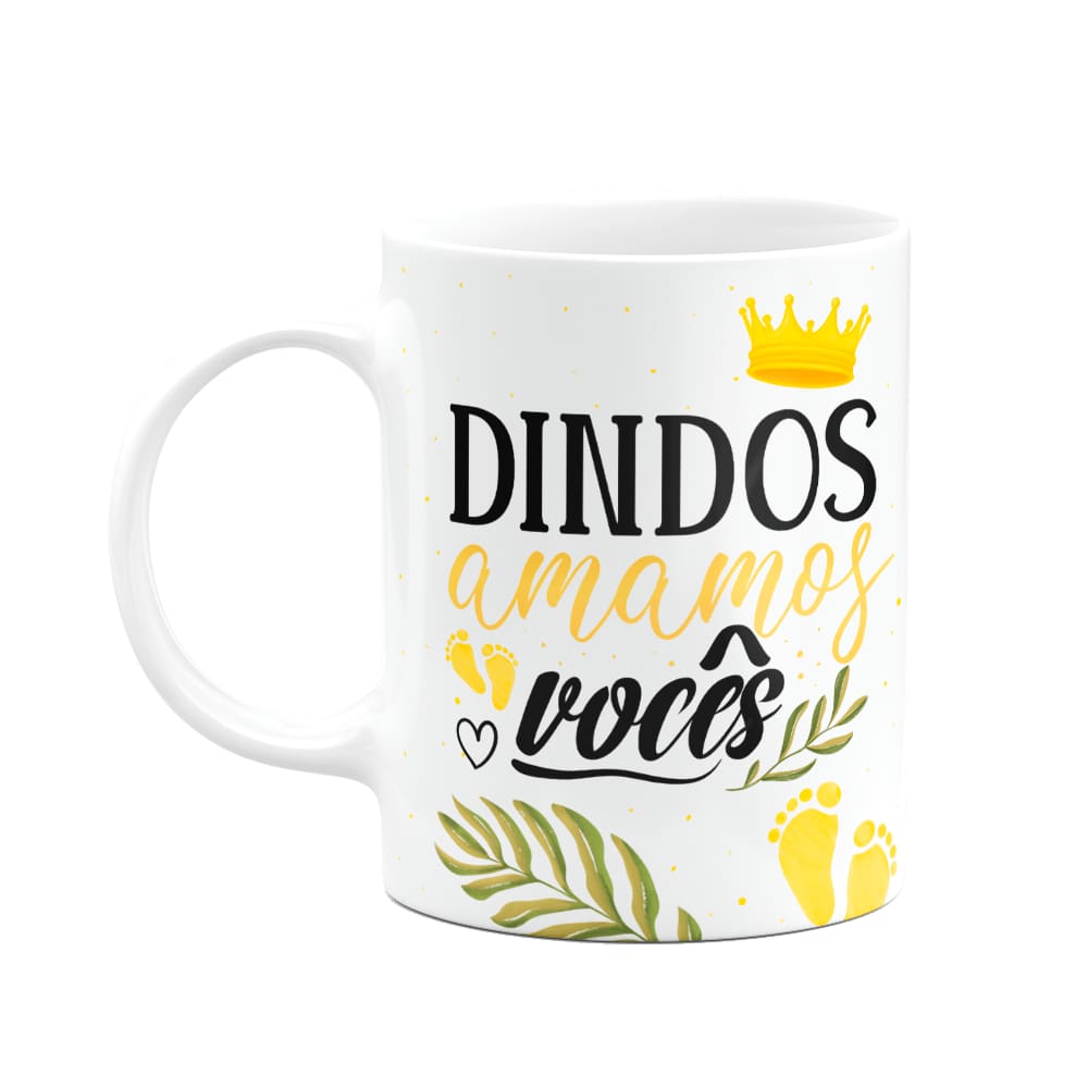 Caneca de Dindos - Dindos, amamos vocês!