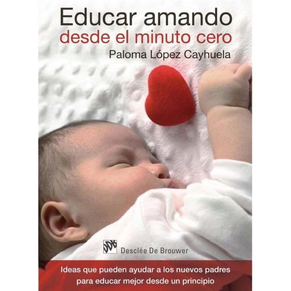 Educar amando desde el minuto cero - Espanhol