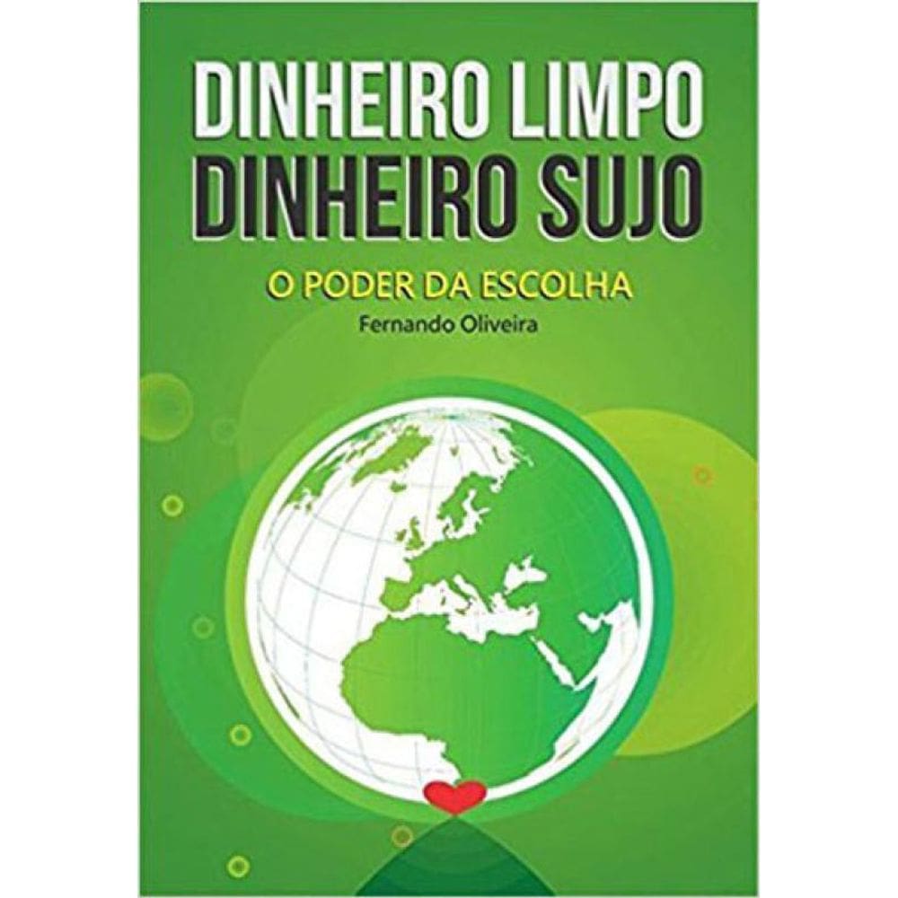 Dinheiro Limpo, Dinheiro Sujo