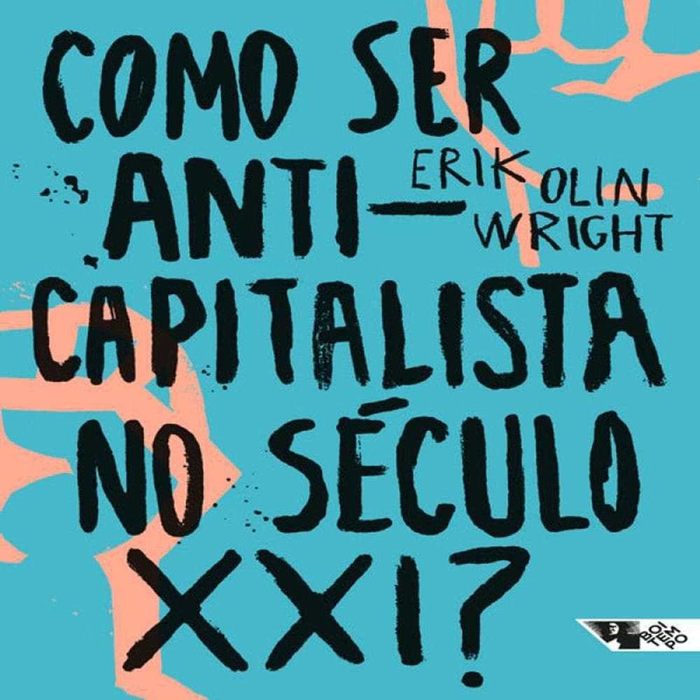 Livro Como Ser Anticapitalista No Seculo Xxi