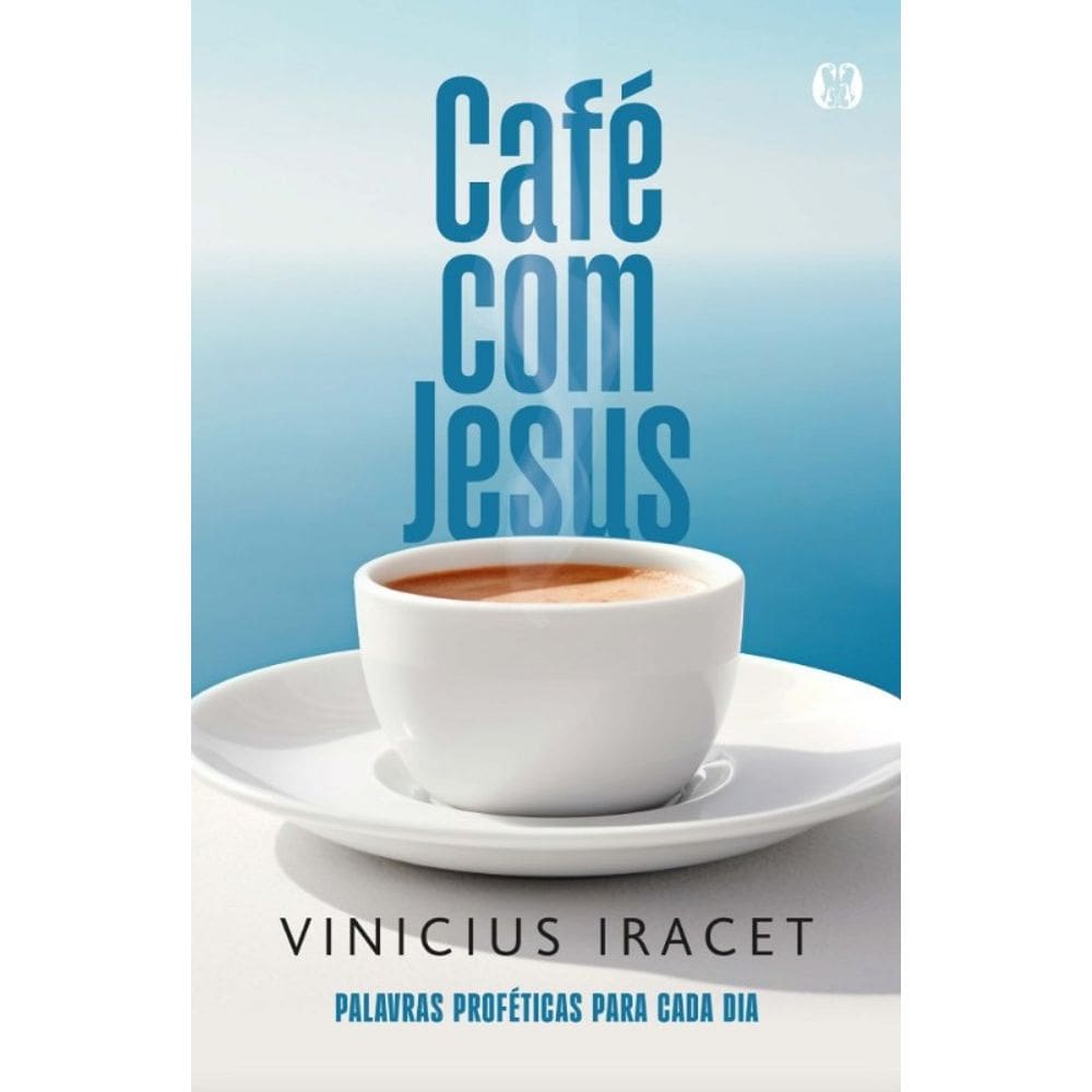 Cafe com Jesus: Palavras Profeticas para Cada Dia