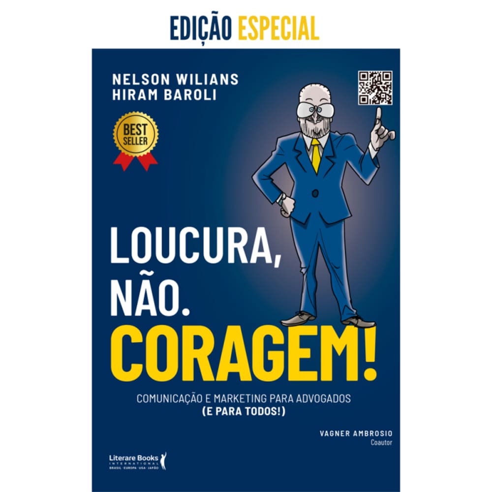 Loucura, Não. Coragem!: Comunicação E Marketing Para Advogados (E Para Todos)