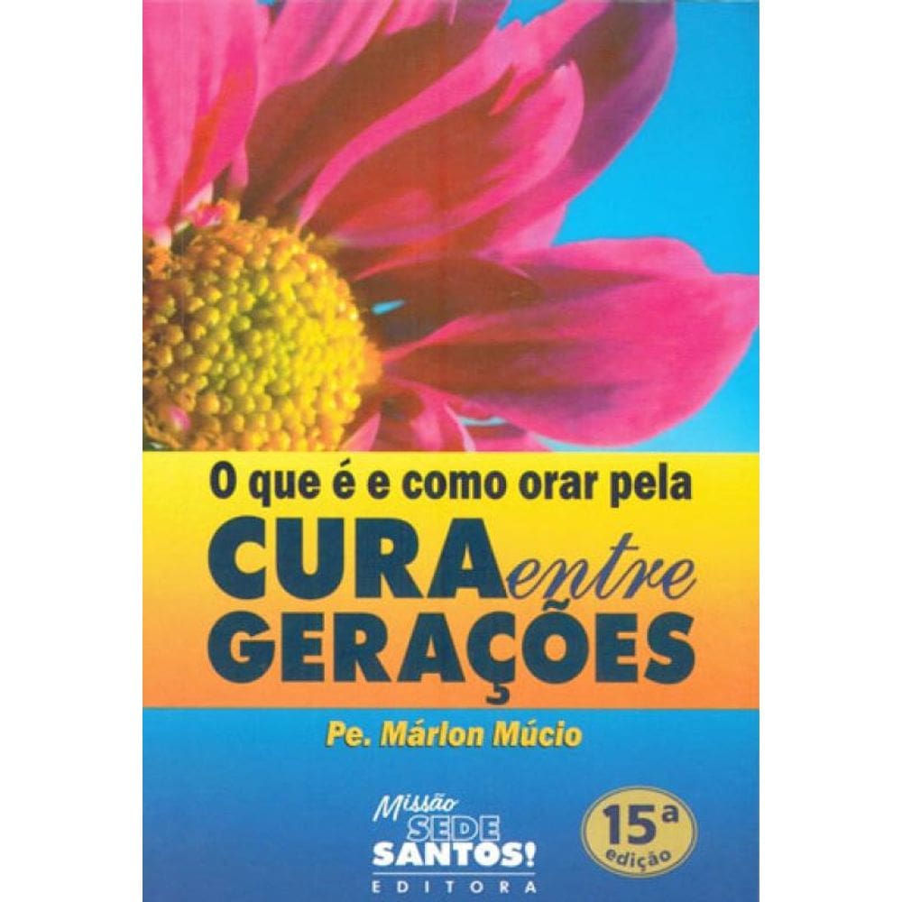 O Que É E Como Orar Pela Cura Entre Gerações