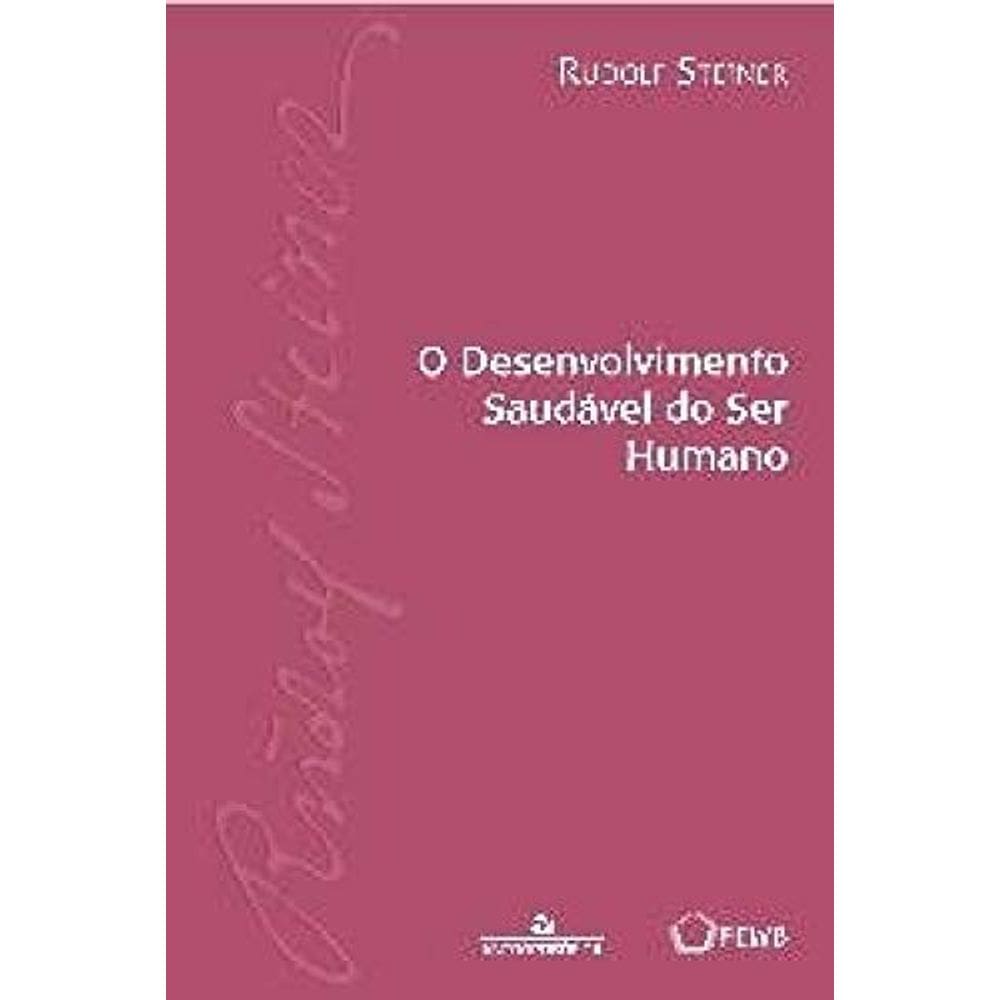 O Desenvolvimento Saudavel do Ser Humano