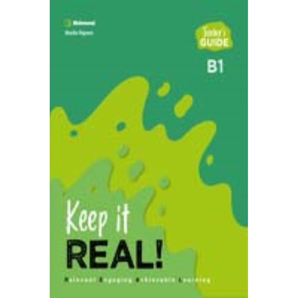 Keep It Real! - B1 - Teacher S Guide