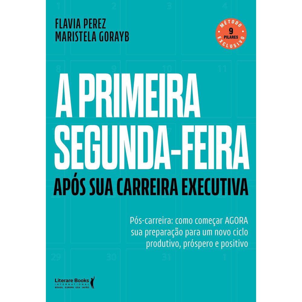 A Primeira Segunda-Feira - Após Sua Carreira Executiva