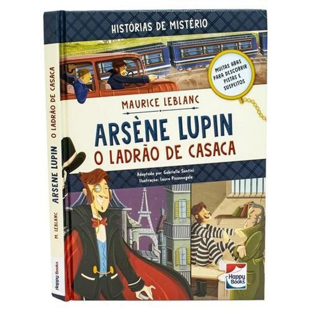 Livro Hist. De Mistério - Arsene Lupin - O Ladrão De Casaca