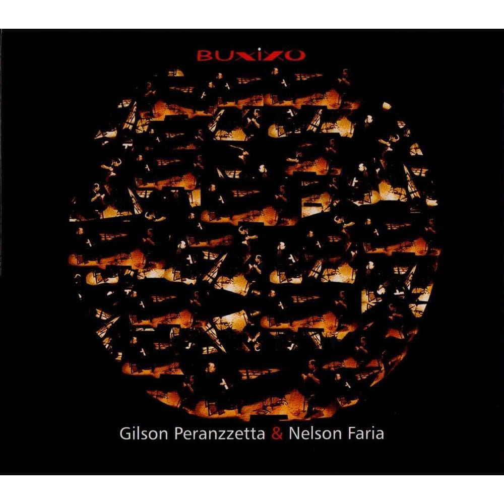 Gilson Peranzzetta & Nelson Faria - Buxixo - Cd