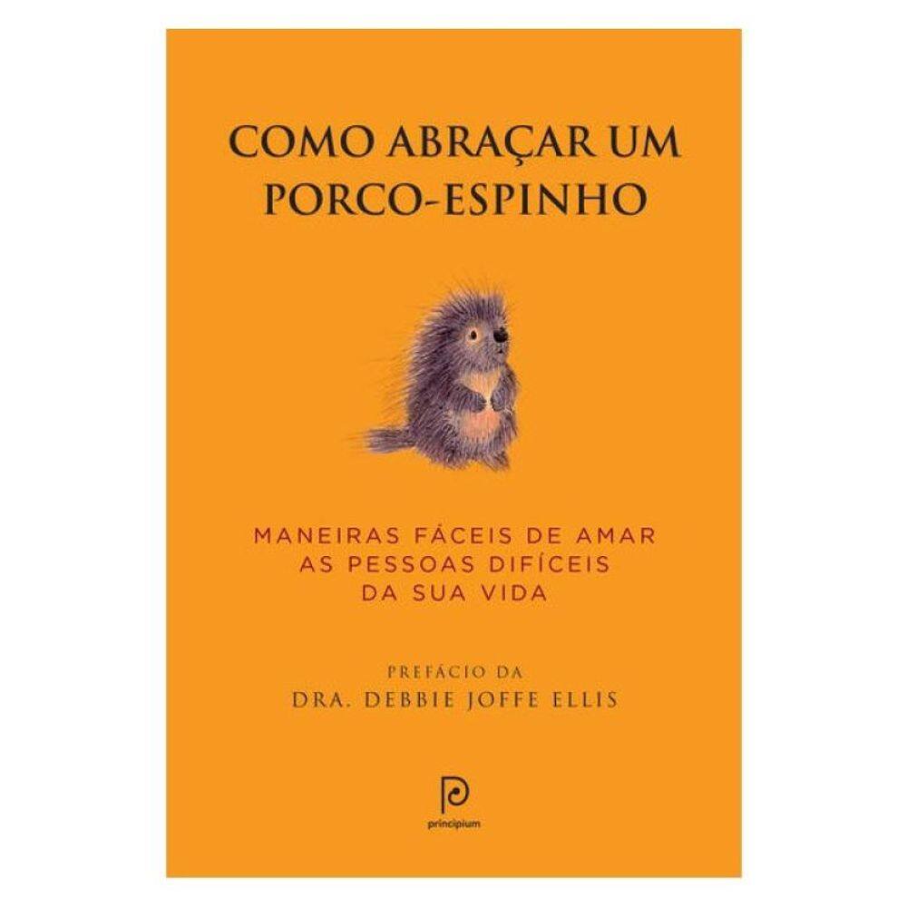 Como Abraçar Um Porco-Espinho