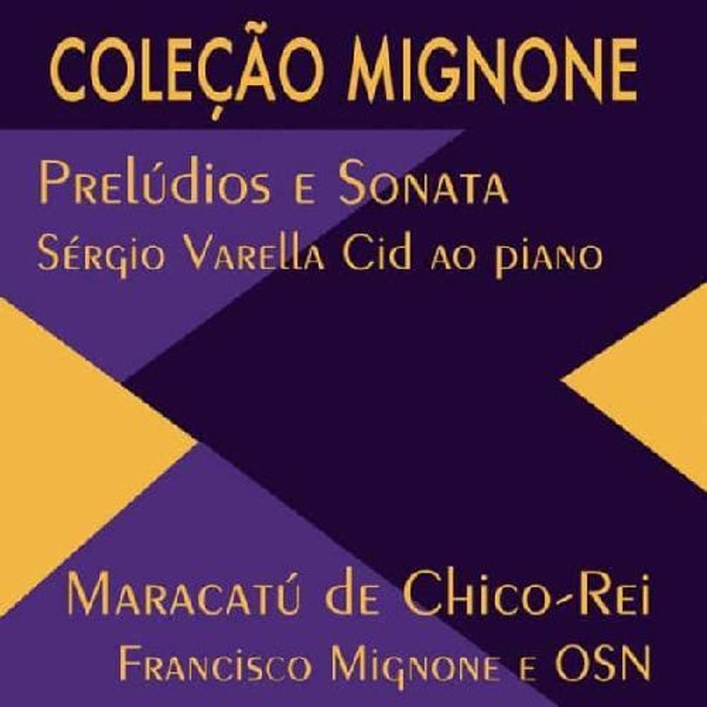 Coleção Mignone - Prelúdios E Sonata - Volume 13 - Cd