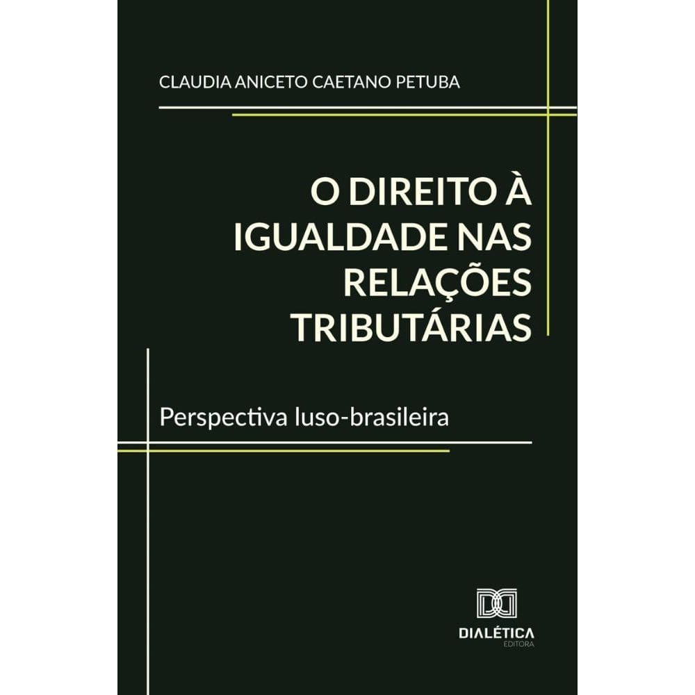 O direito à igualdade nas relações tributárias