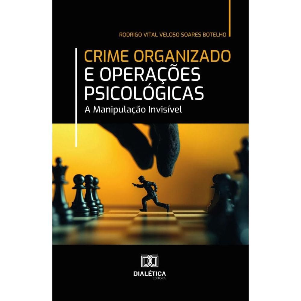 Crime Organizado e Operações Psicológicas