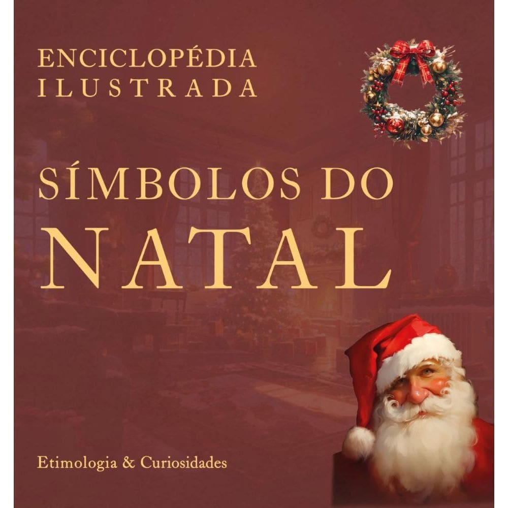 Enciclopédia Ilustrada: Símbolos do Natal