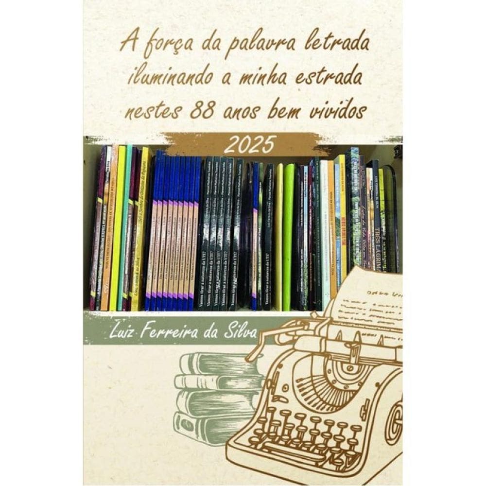 A Força Da Palavra Letrada Iluminando A Minha Estrada Nestes 88 Anos Bem Vividos