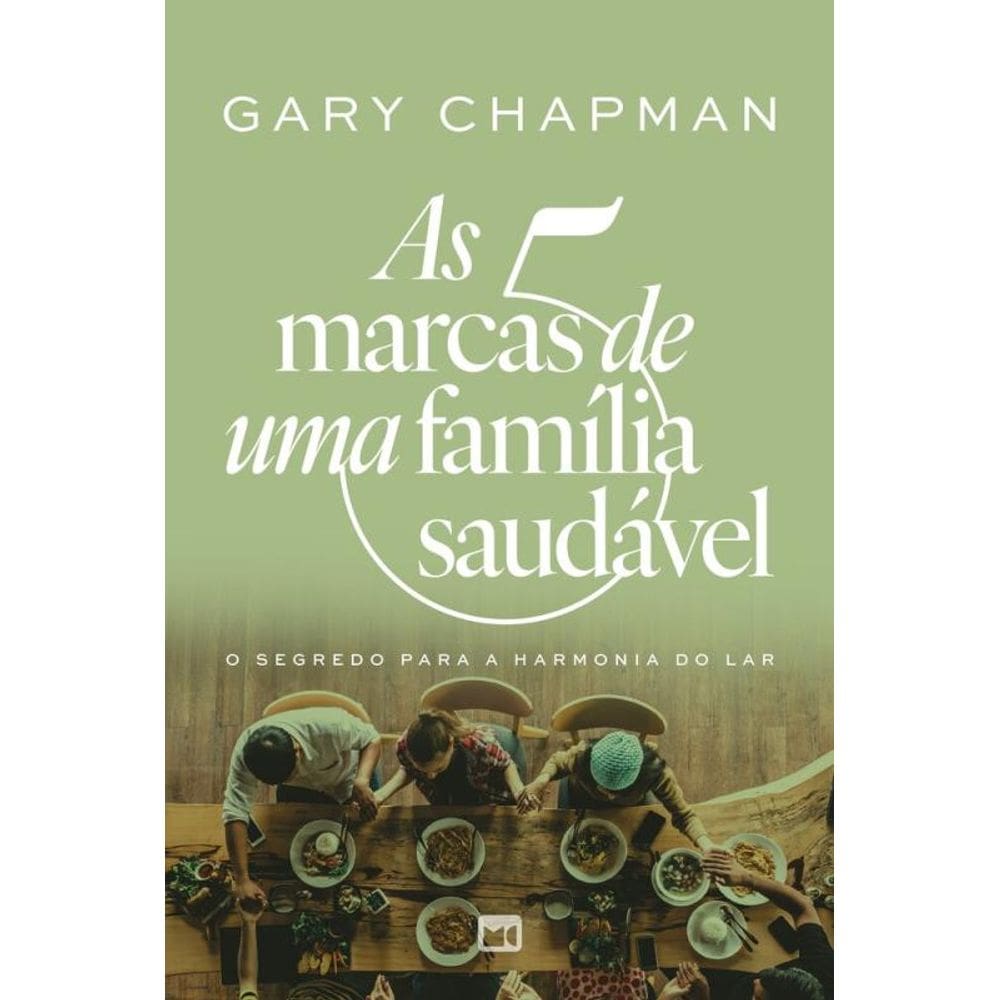 As 5 marcas de uma família saudável: O segredo para a harmonia do lar