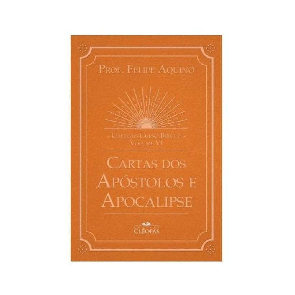 Coleção Curso Bíblico - Vol. Vi: Cartas Dos Apóstolos E Apocalipse