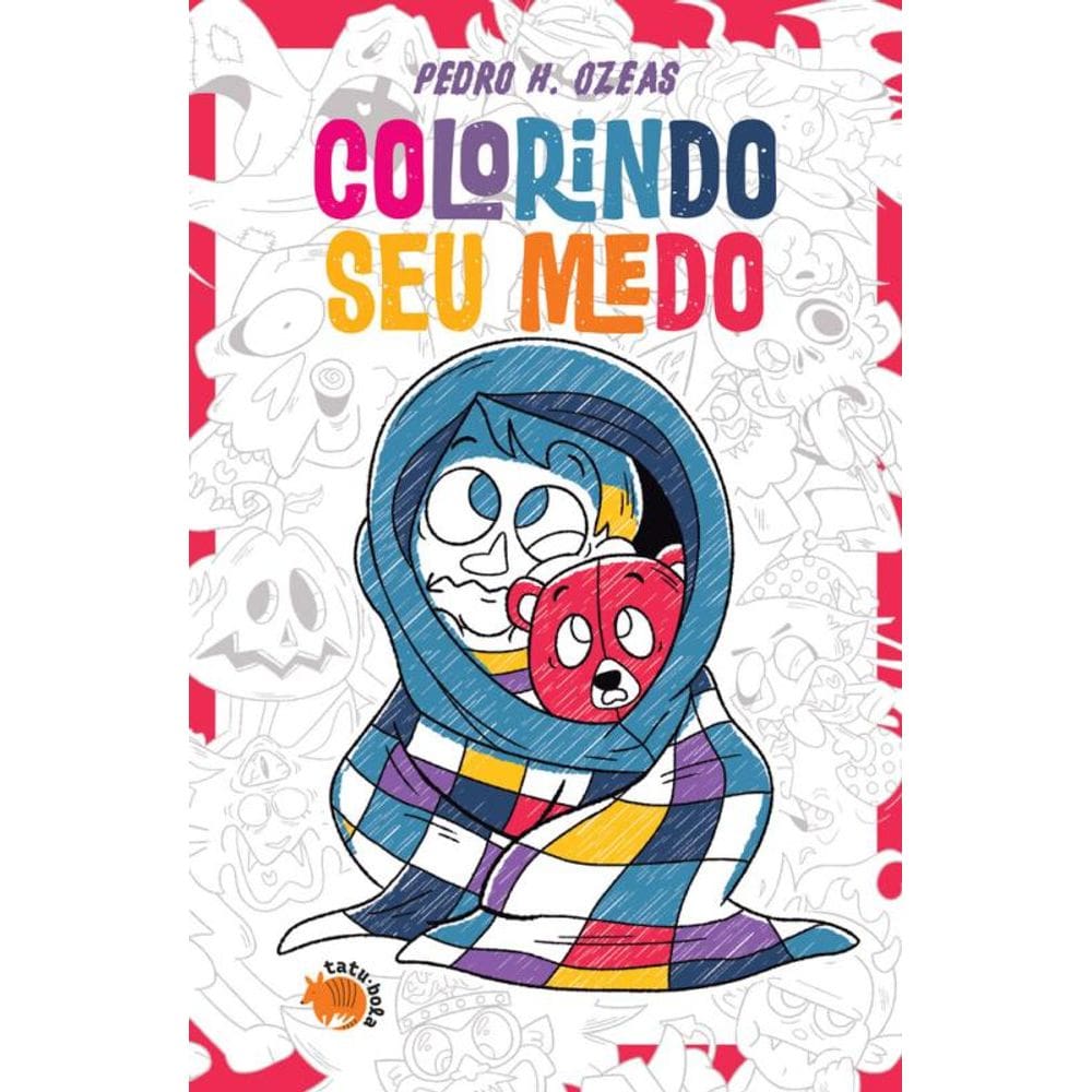 Colorindo seu medo: Livro de colorir