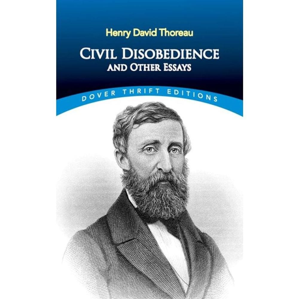Civil Disobedience And Other Essays - Dover Thrift Editions