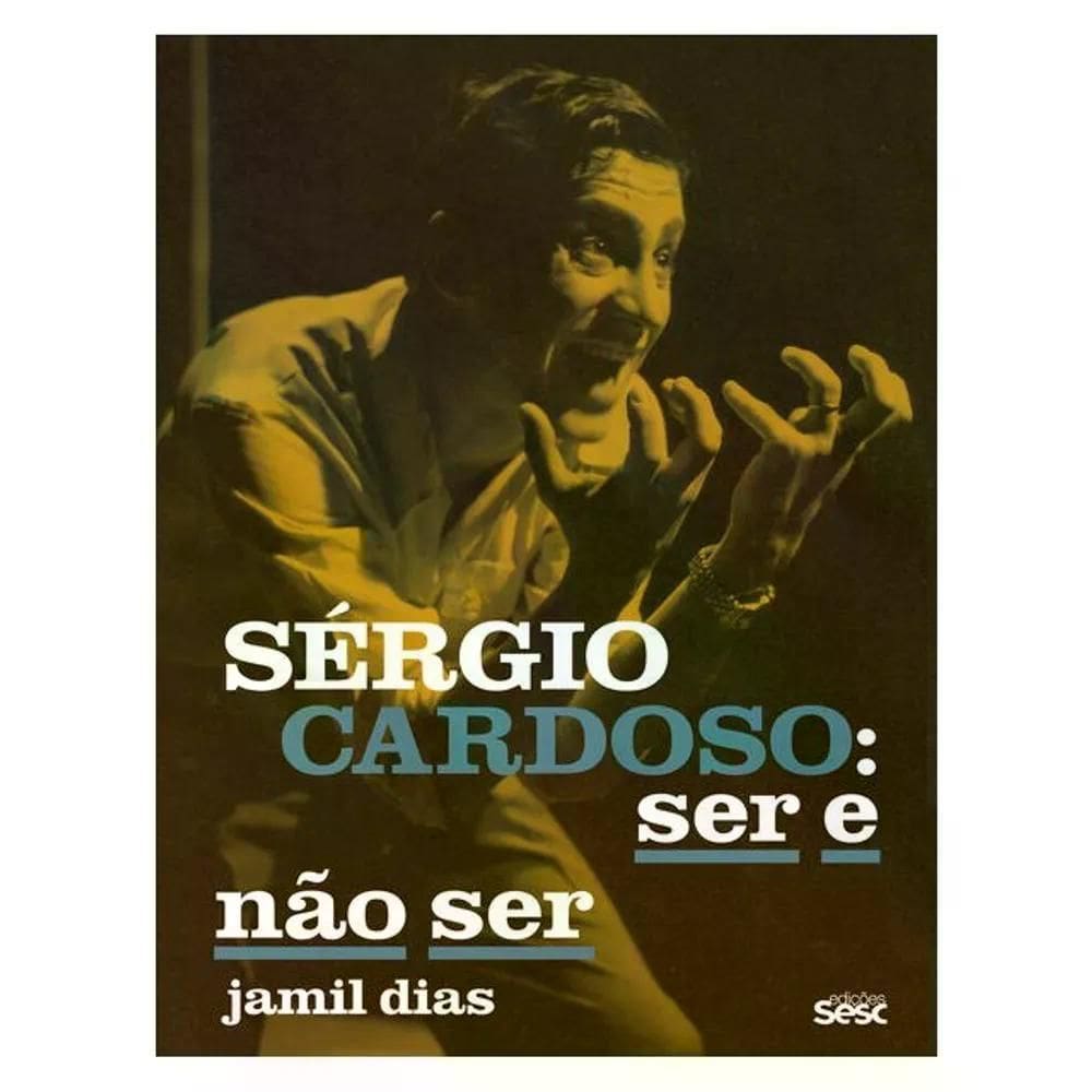 Sérgio Cardoso – ser e não ser