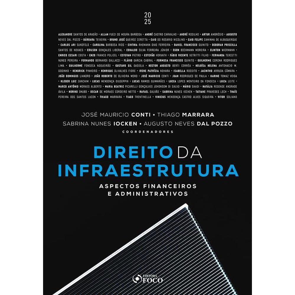 Direito da Infraestrutura - Aspectos Financeiros e Administrativos - 1ª Ed - 2025