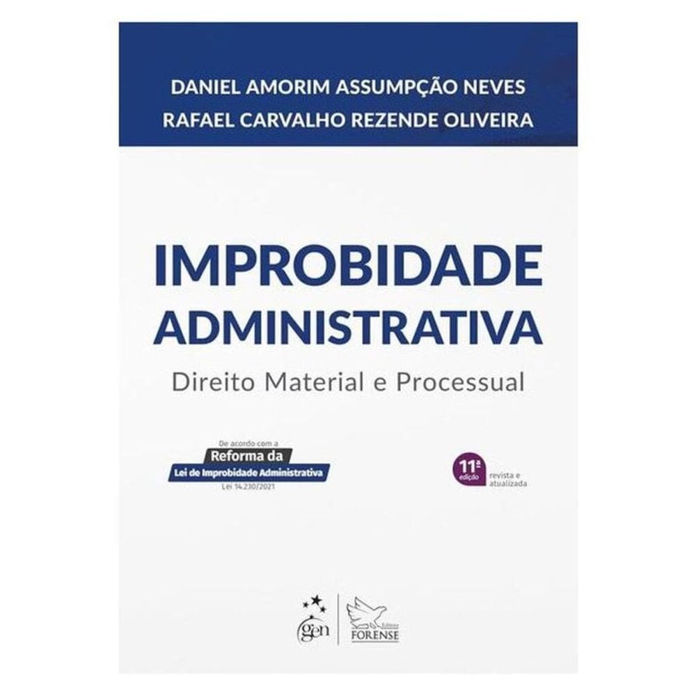Improbidade Administrativa - Direito Material E Processual - 11ª Edição 2025