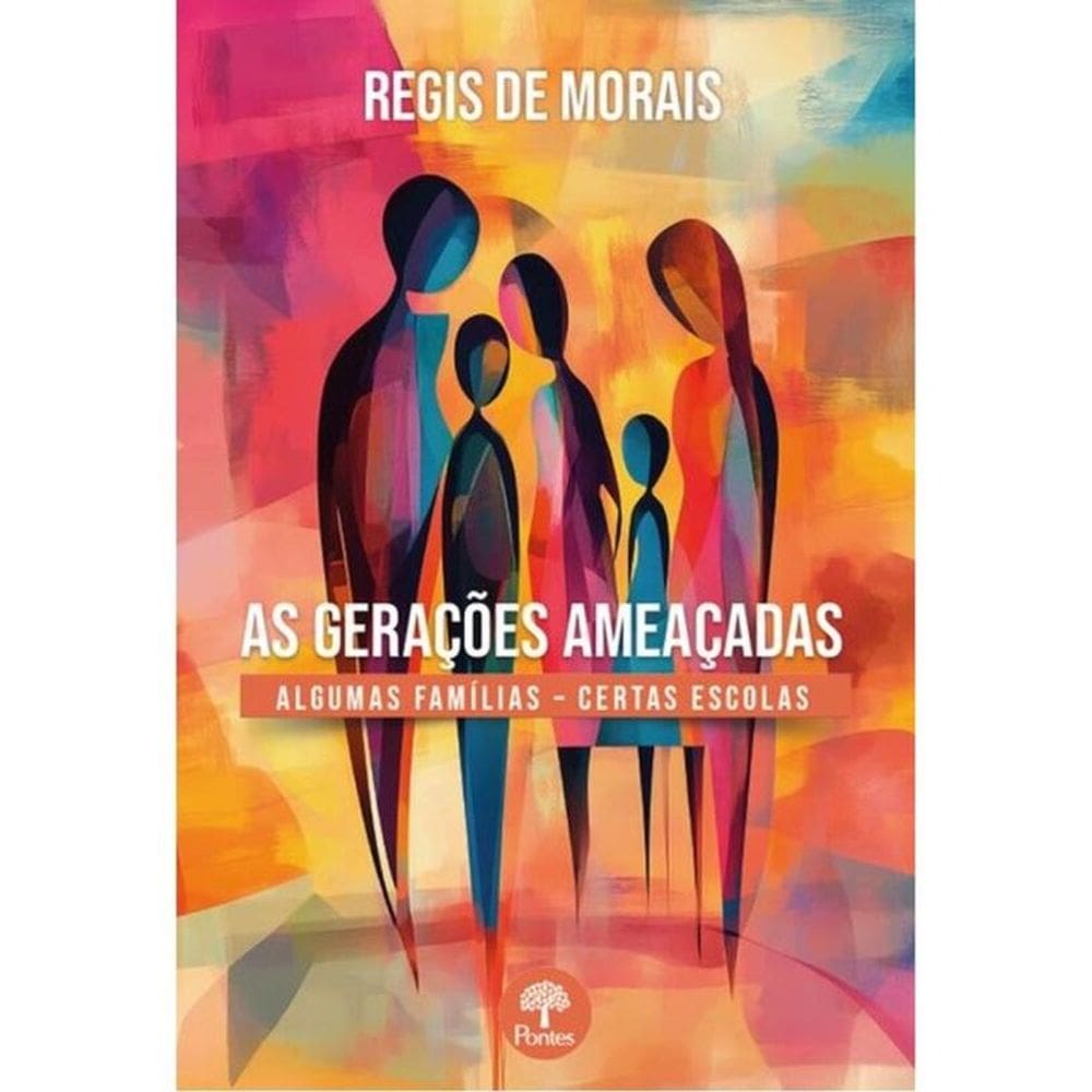 A Gerações Ameaçadas - Algumas Famílias - Certas Escolas