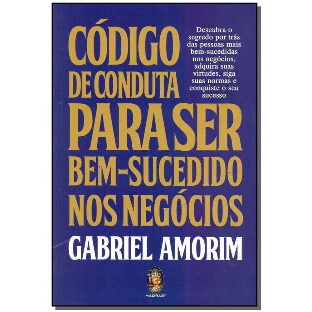 Codigo De Conduta P/ Ser Bem-sucedido Nos Negocios